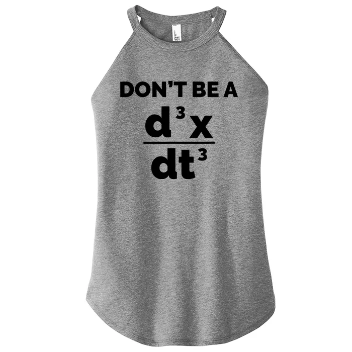 Calculus Equation Pun DonT Be A Jerk Women’s Perfect Tri Rocker Tank