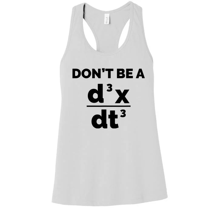 Calculus Equation Pun DonT Be A Jerk Women's Racerback Tank