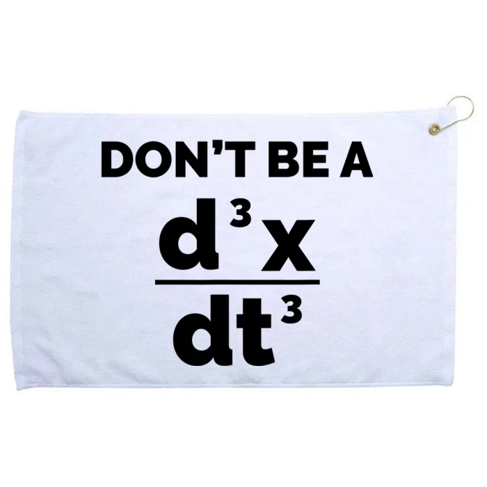 Calculus Equation Pun DonT Be A Jerk Grommeted Golf Towel