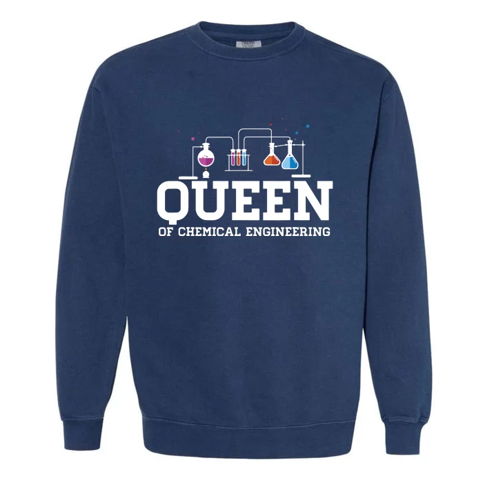 Chemical Engineering Queen Chemical Engineer Outfit Gift Garment-Dyed Sweatshirt