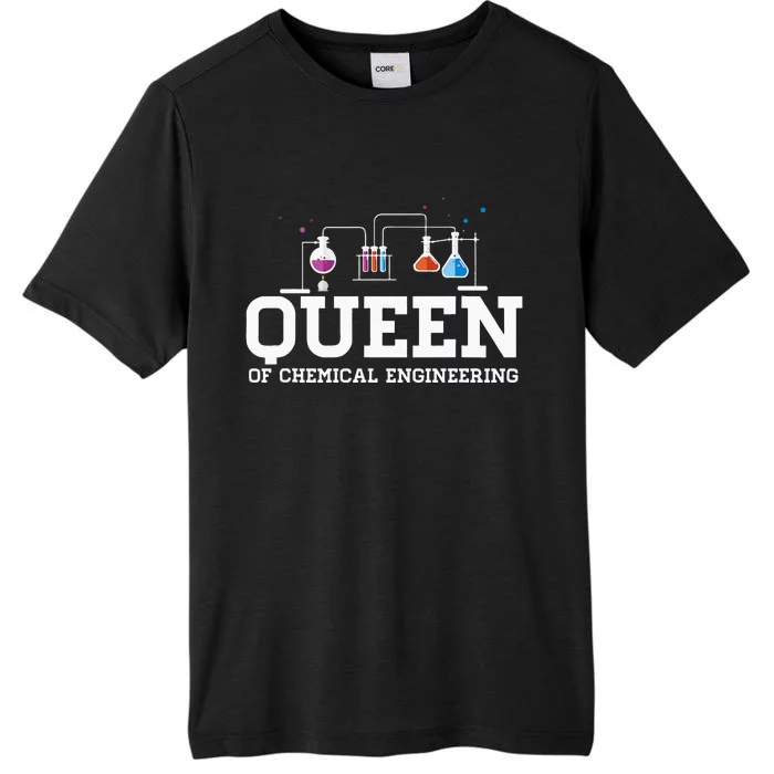 Chemical Engineering Queen Chemical Engineer Outfit Gift ChromaSoft Performance T-Shirt