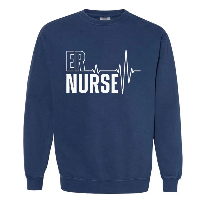 Cool Emergency Room Nurse Design For Men Women ER Nursing Garment-Dyed Sweatshirt