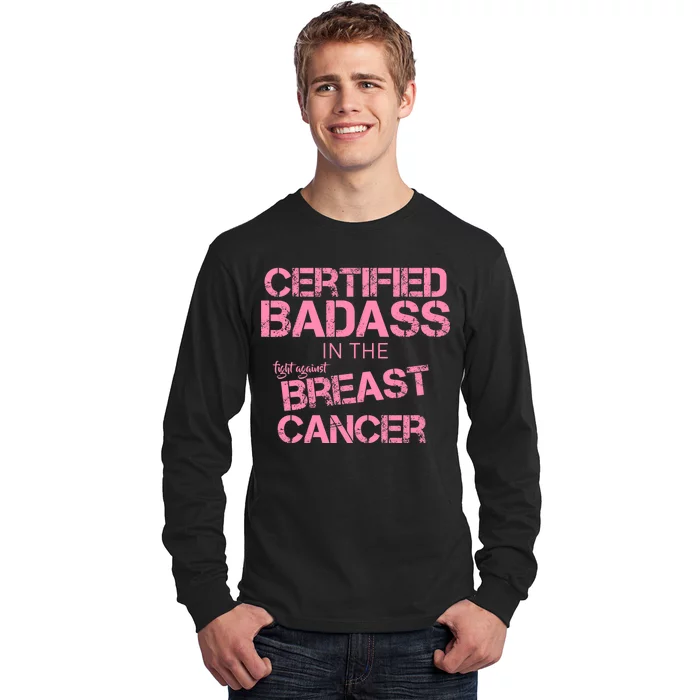 Certified Badass Fight Against Breast Cancer Long Sleeve Shirt