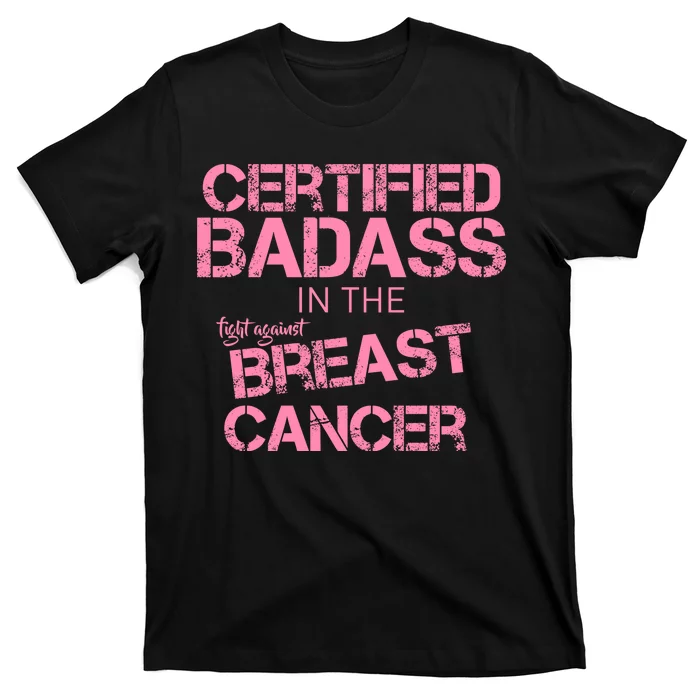 Certified Badass Fight Against Breast Cancer T-Shirt