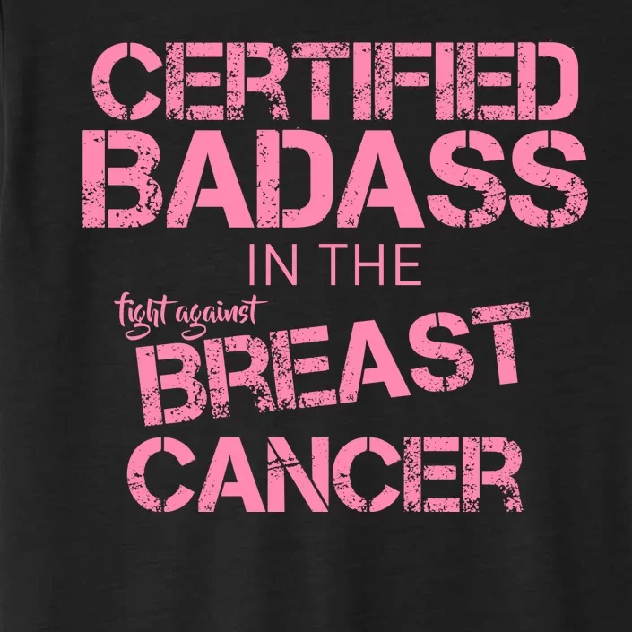 Certified Badass Fight Against Breast Cancer ChromaSoft Performance T-Shirt