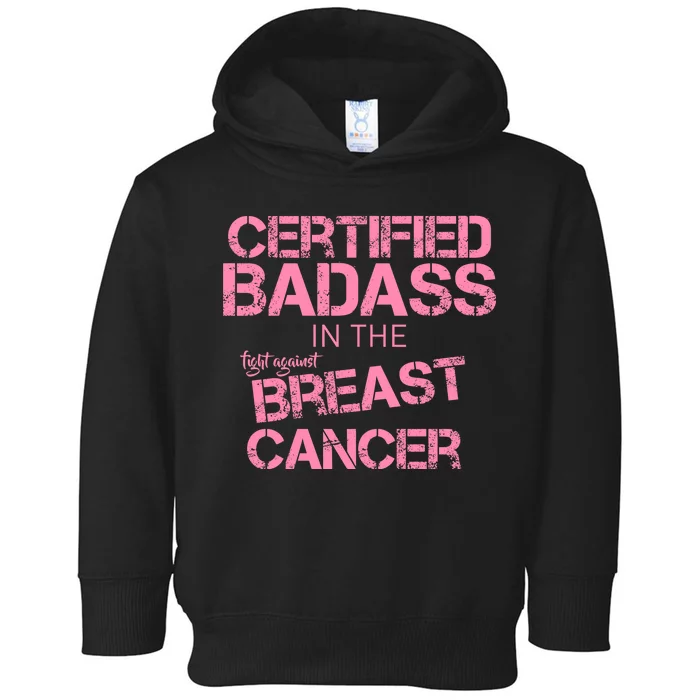 Certified Badass Fight Against Breast Cancer Toddler Hoodie