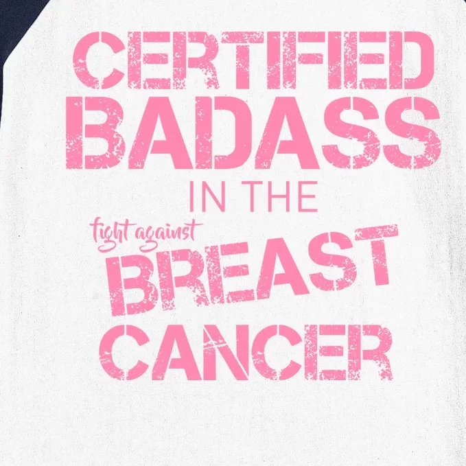 Certified Badass Fight Against Breast Cancer Baseball Sleeve Shirt