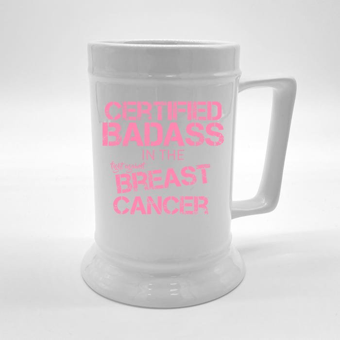 Certified Badass Fight Against Breast Cancer Front & Back Beer Stein