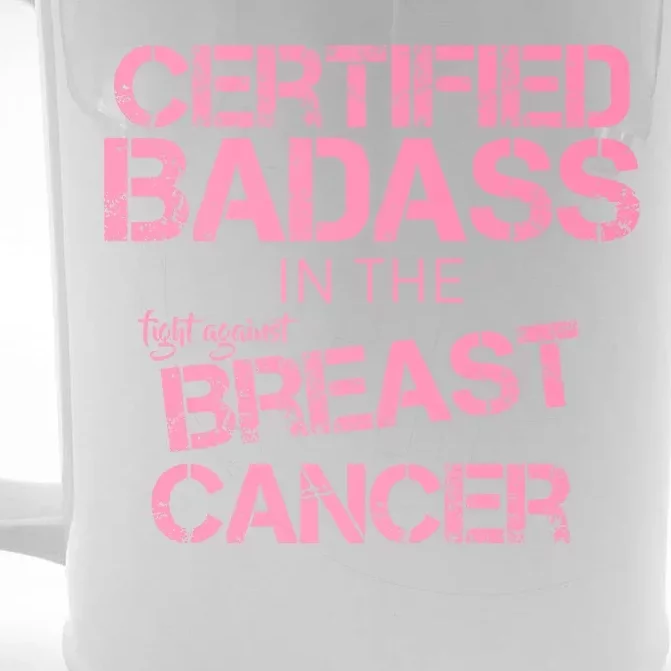 Certified Badass Fight Against Breast Cancer Front & Back Beer Stein