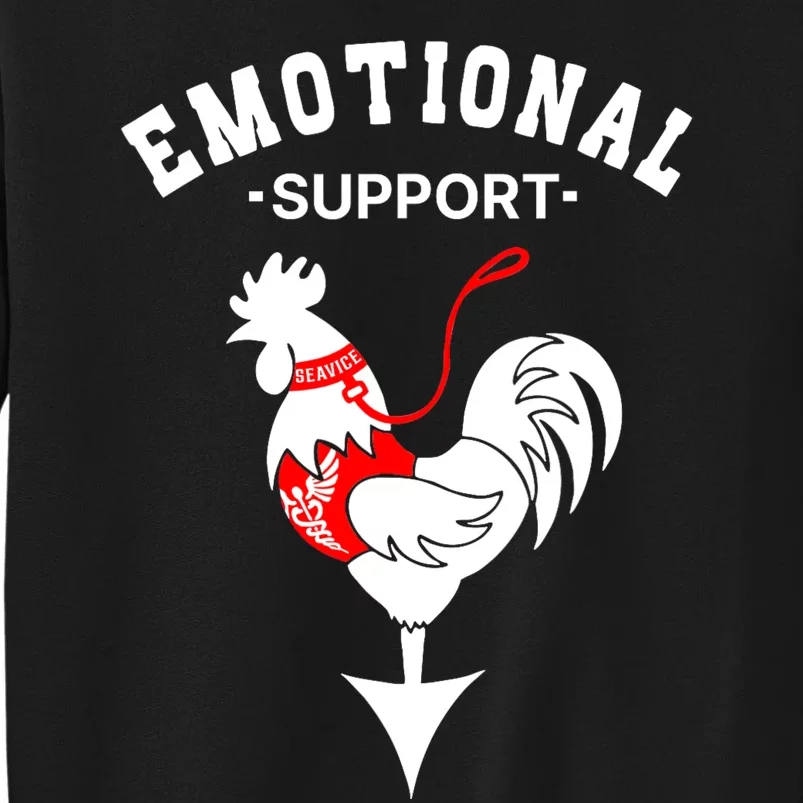 Chicken Emotional Support Cock Tall Sweatshirt