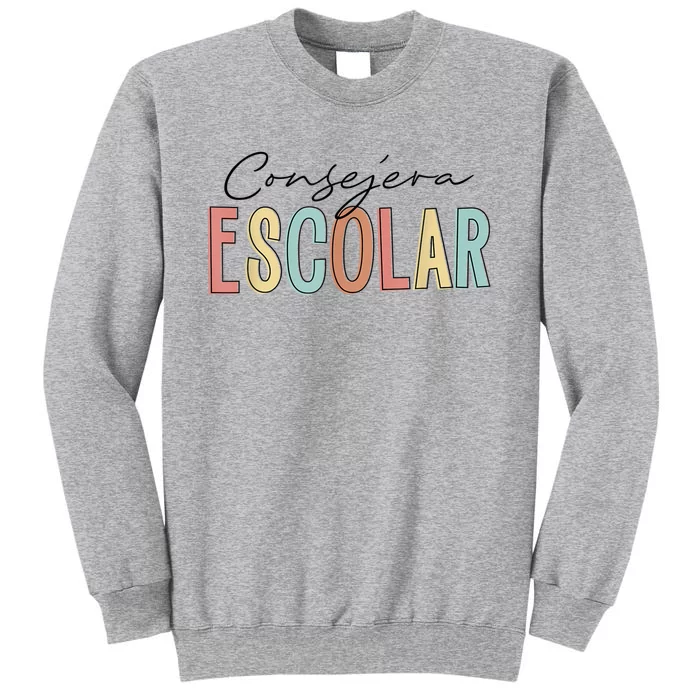 Consejera Escolar Spanish School Counselor Tall Sweatshirt