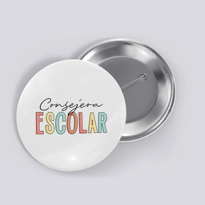 Consejera Escolar Spanish School Counselor Button