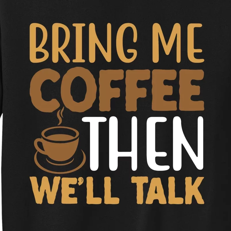 Coffee Enthusiast Slogan Tall Sweatshirt