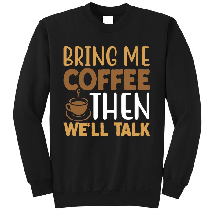 Coffee Enthusiast Slogan Tall Sweatshirt