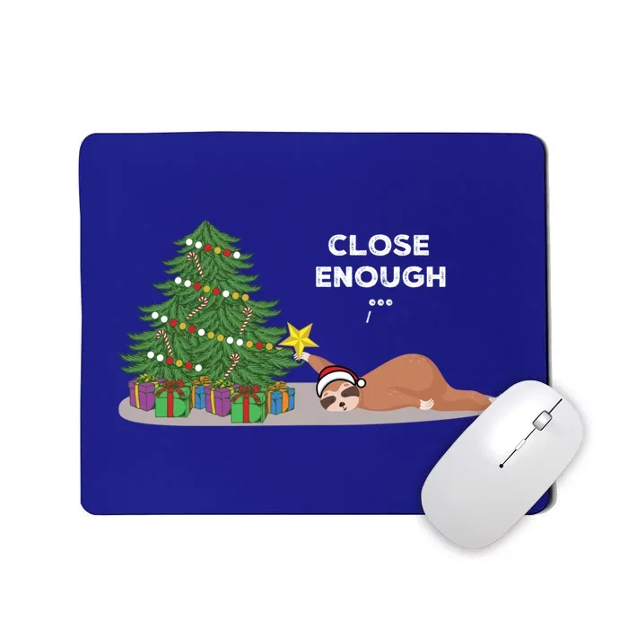 Close Enough Sloth Sweater Funny Christmas Sloth Pajama Top Gift Mousepad