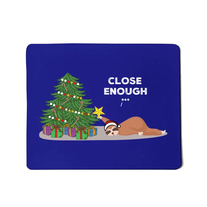 Close Enough Sloth Sweater Funny Christmas Sloth Pajama Top Gift Mousepad