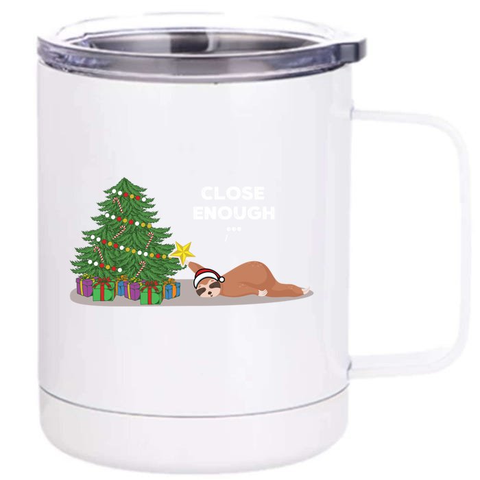 Close Enough Sloth Sweater Funny Christmas Sloth Pajama Top Gift Front & Back 12oz Stainless Steel Tumbler Cup