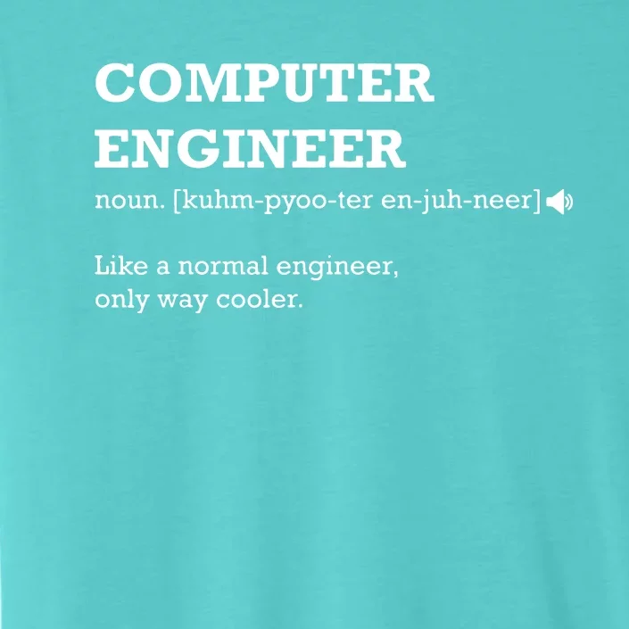 Computer Engineer Shirts Gift Idea For Computer Engineer ChromaSoft Performance T-Shirt