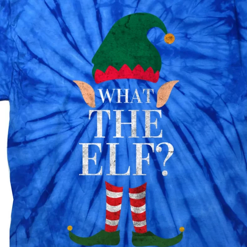 Christmas Elves SantaS Helper What The Elf Family Matching Gift Tie-Dye T-Shirt