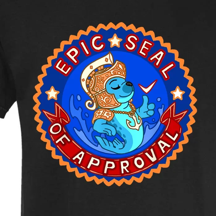 Cute Epic Seal Of Approval Garment-Dyed Heavyweight T-Shirt