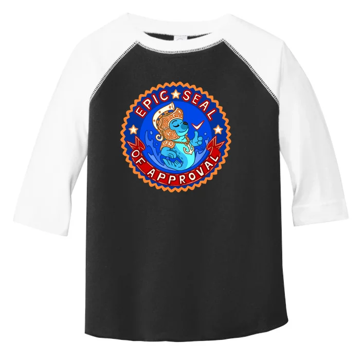 Cute Epic Seal Of Approval Toddler Fine Jersey T-Shirt