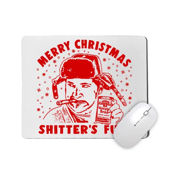 Cousin Eddie Shitter Full Merry Christmas ShitterS Full Mousepad