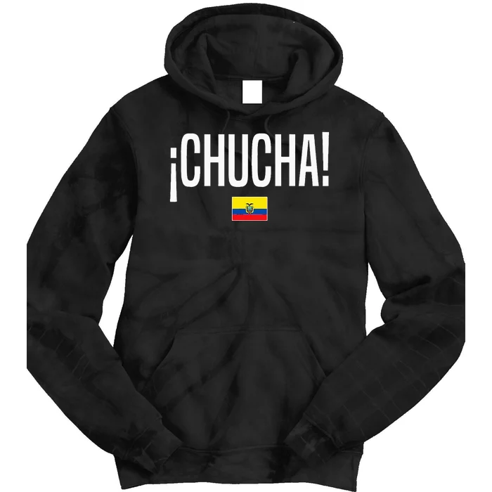 Chucha Ecuadorian Slang Ecuador Tie Dye Hoodie