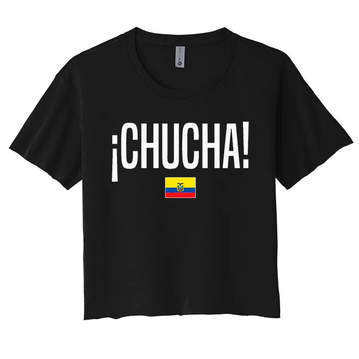 Chucha Ecuadorian Slang Ecuador Women's Crop Top Tee