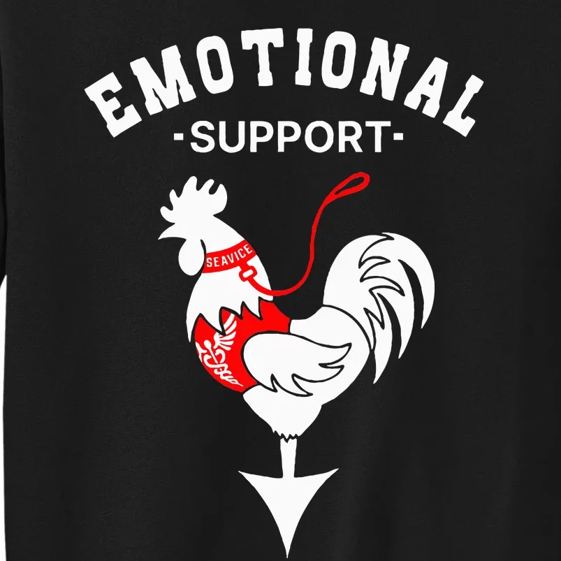 Chicken Emotional Support Cock Tall Sweatshirt