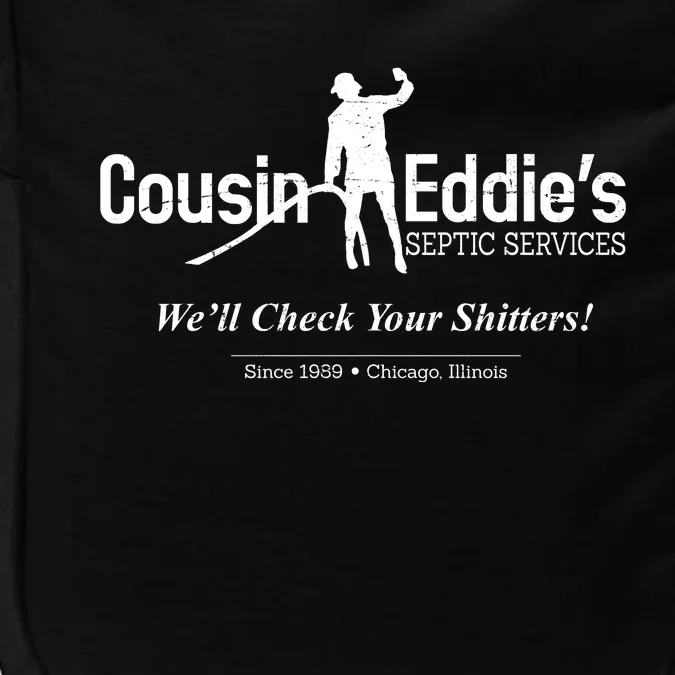 Cousin Eddie's Septic Service We'll Check Your Shitters! Impact Tech Backpack