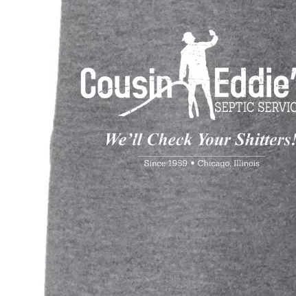 Cousin Eddie's Septic Service We'll Check Your Shitters! Doggie 3-End Fleece Hoodie