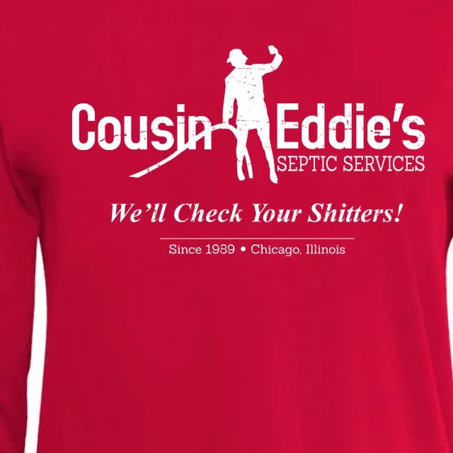 Cousin Eddie's Septic Service We'll Check Your Shitters! Womens Cotton Relaxed Long Sleeve T-Shirt