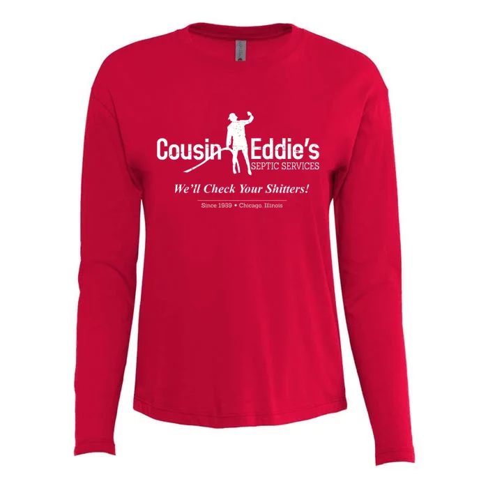 Cousin Eddie's Septic Service We'll Check Your Shitters! Womens Cotton Relaxed Long Sleeve T-Shirt