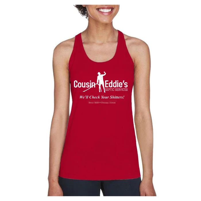 Cousin Eddie's Septic Service We'll Check Your Shitters! Women's Racerback Tank