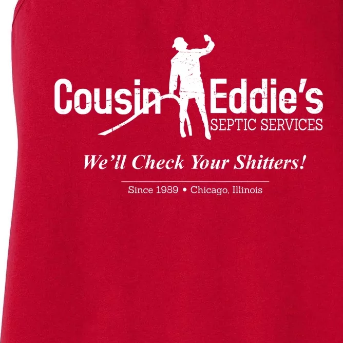 Cousin Eddie's Septic Service We'll Check Your Shitters! Women's Racerback Tank