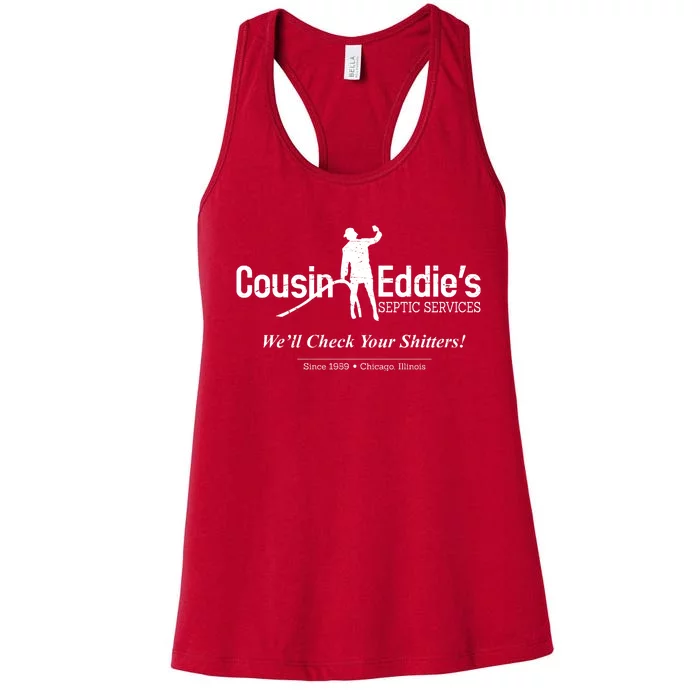 Cousin Eddie's Septic Service We'll Check Your Shitters! Women's Racerback Tank