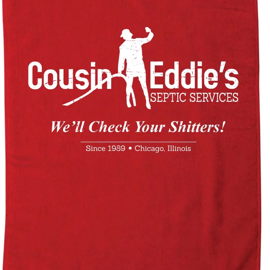 Cousin Eddie's Septic Service We'll Check Your Shitters! Platinum Collection Golf Towel