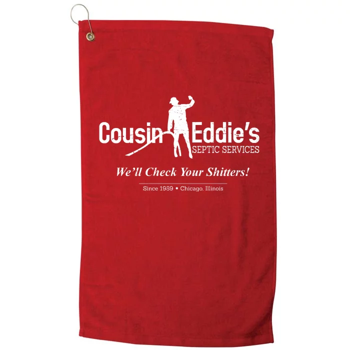 Cousin Eddie's Septic Service We'll Check Your Shitters! Platinum Collection Golf Towel