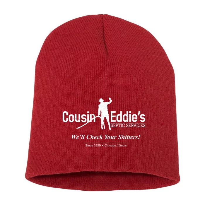 Cousin Eddie's Septic Service We'll Check Your Shitters! Short Acrylic Beanie