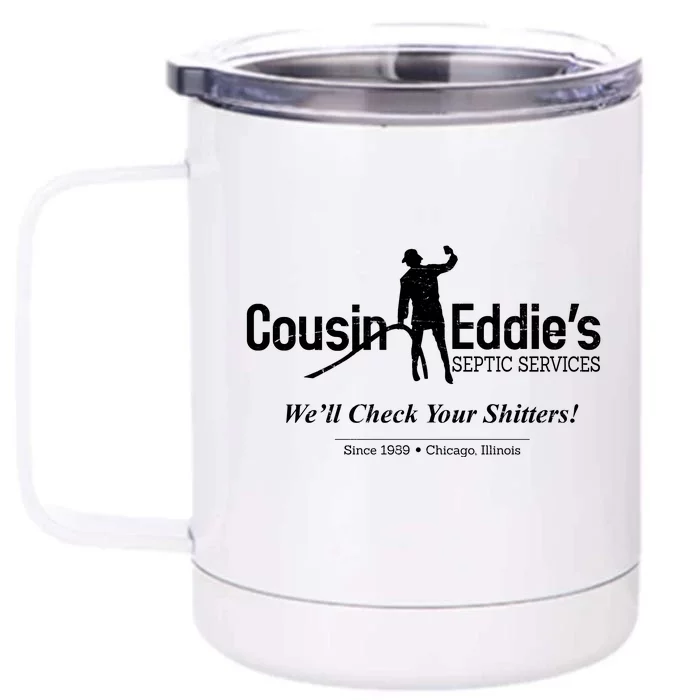 Cousin Eddie's Septic Service We'll Check Your Shitters! Front & Back 12oz Stainless Steel Tumbler Cup