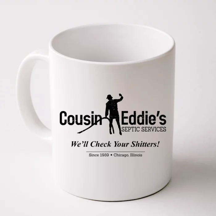 Cousin Eddie's Septic Service We'll Check Your Shitters! Front & Back Coffee Mug