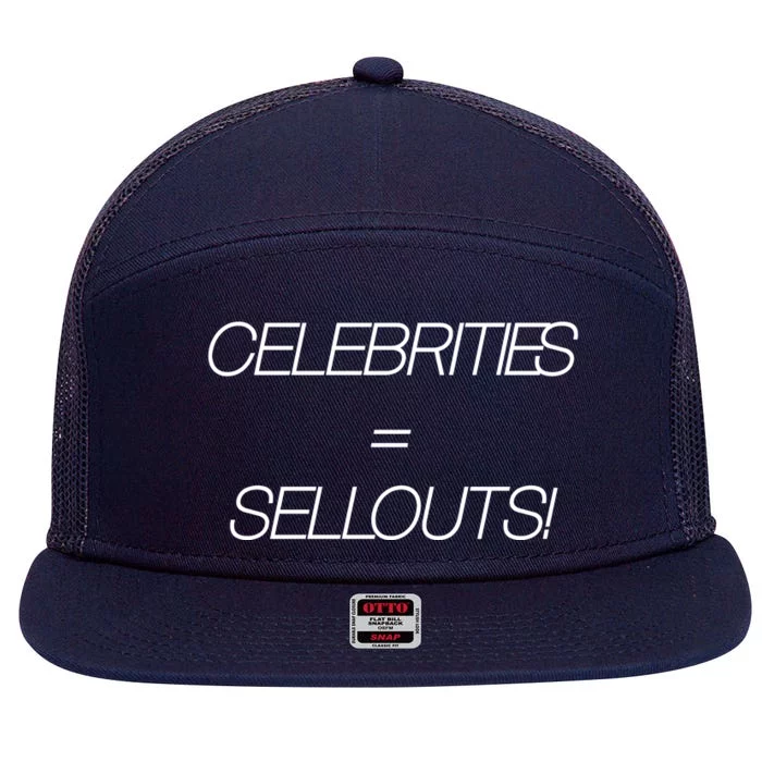 Celebrities Equal Sellouts 7 Panel Mesh Trucker Snapback Hat