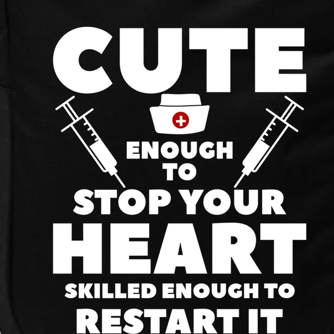 Cute Enough To Stop Your Heart Skilled Enough To Restart It Great Gift Impact Tech Backpack