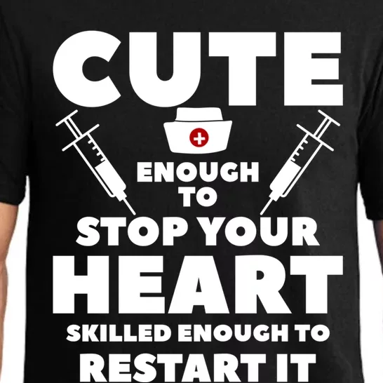 Cute Enough To Stop Your Heart Skilled Enough To Restart It Great Gift Pajama Set