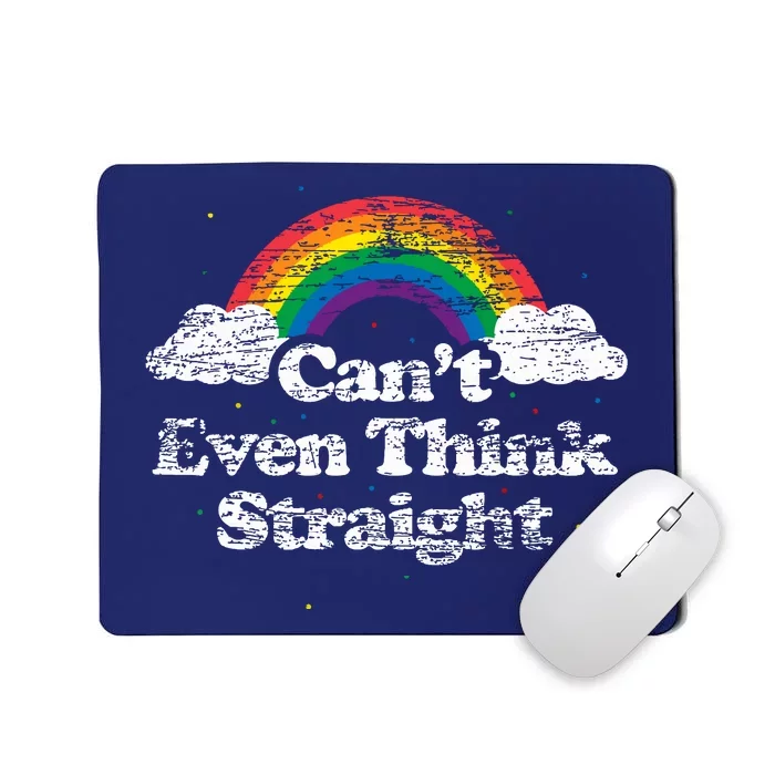 Cant Even Think Straight Lgbt Pride Month Mousepad