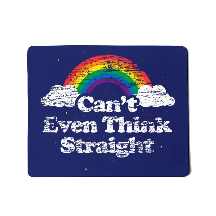 Cant Even Think Straight Lgbt Pride Month Mousepad