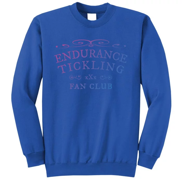 Competitive Endurance Tickling Gift Tall Sweatshirt