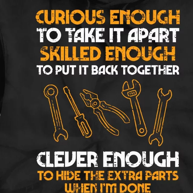 Curious Enough To Take It Apart Car Auto Garage Mechanic Tie Dye Hoodie