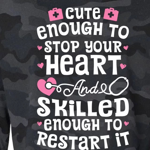 Cute Enough To Stop Your Heart Gift Nurse Funny Gift Cropped Pullover Crew