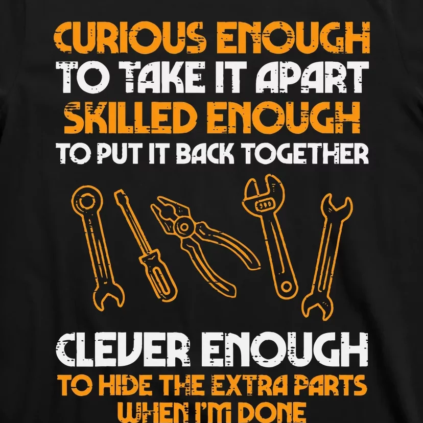 Curious Enough To Take It Apart Car Auto Garage T-Shirt